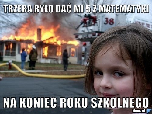 Najlepsze memy na koniec roku szkolnego