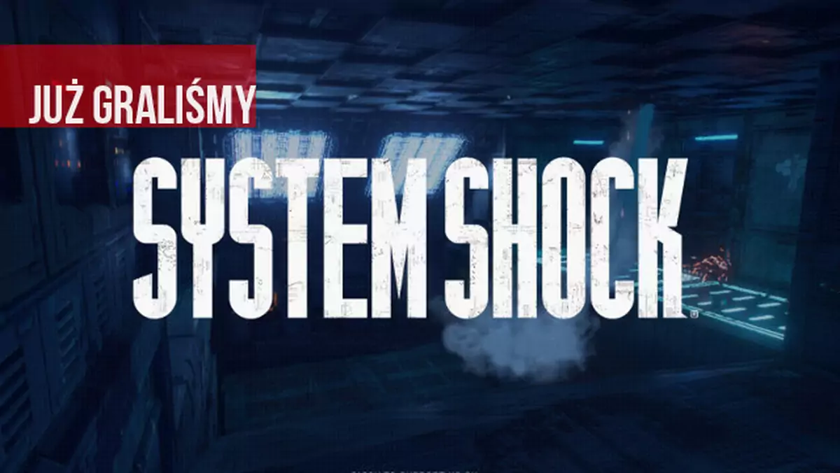 Testujemy remastera System Shock – szokujące zmiany dwie dekady później