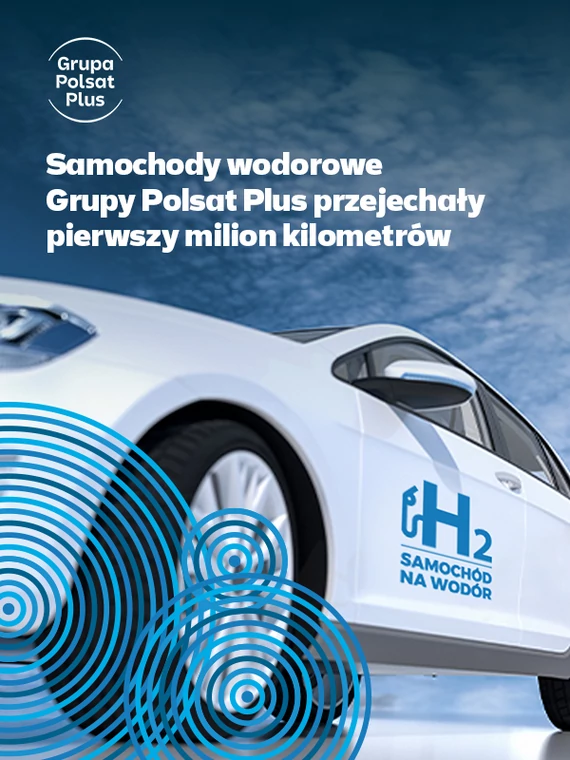 Samochody wodorowe Grupy Polsat Plus przejechały pierwszy milion kilometrów