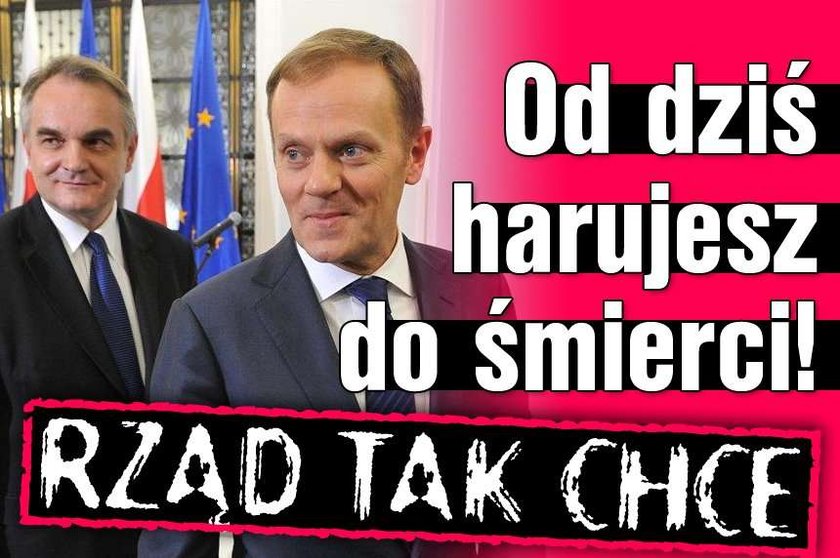 Stało się! Harujemy aż do śmierci!