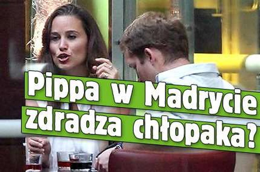 Pippa w Madrycie zdradza chłopaka?
