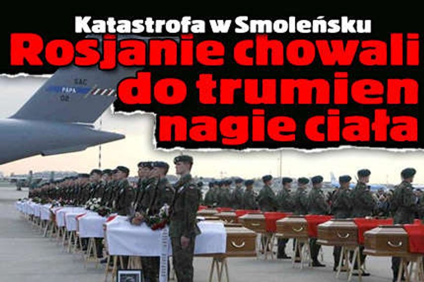 Rosjanie chowali do trumien nagie ciała