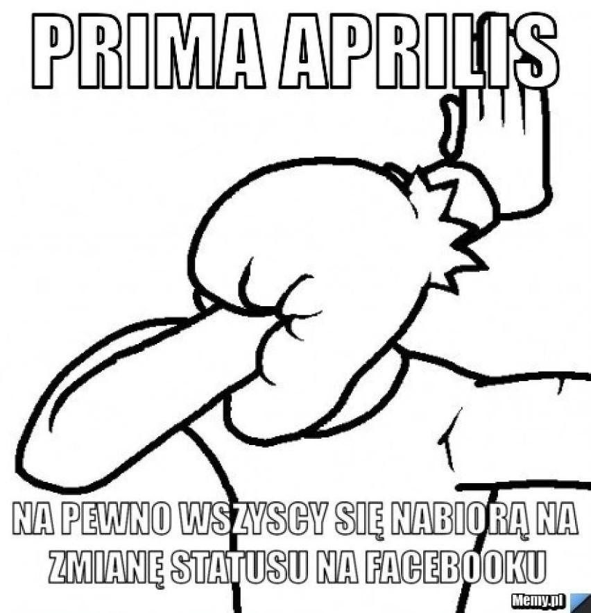 Dzisiaj prima aprilis. Te memy rozbawią cię do łez