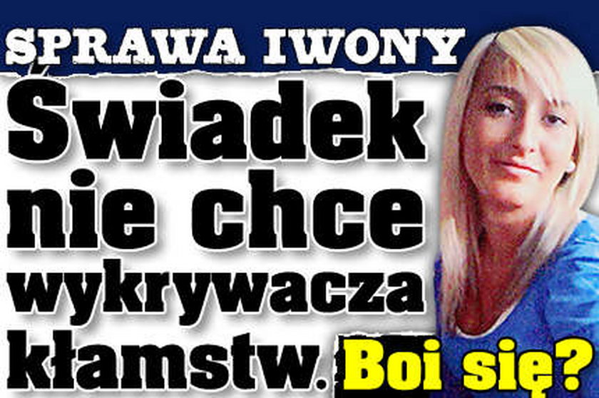 Sprawa Iwony. Świadek nie chce wykrywacza kłamstw