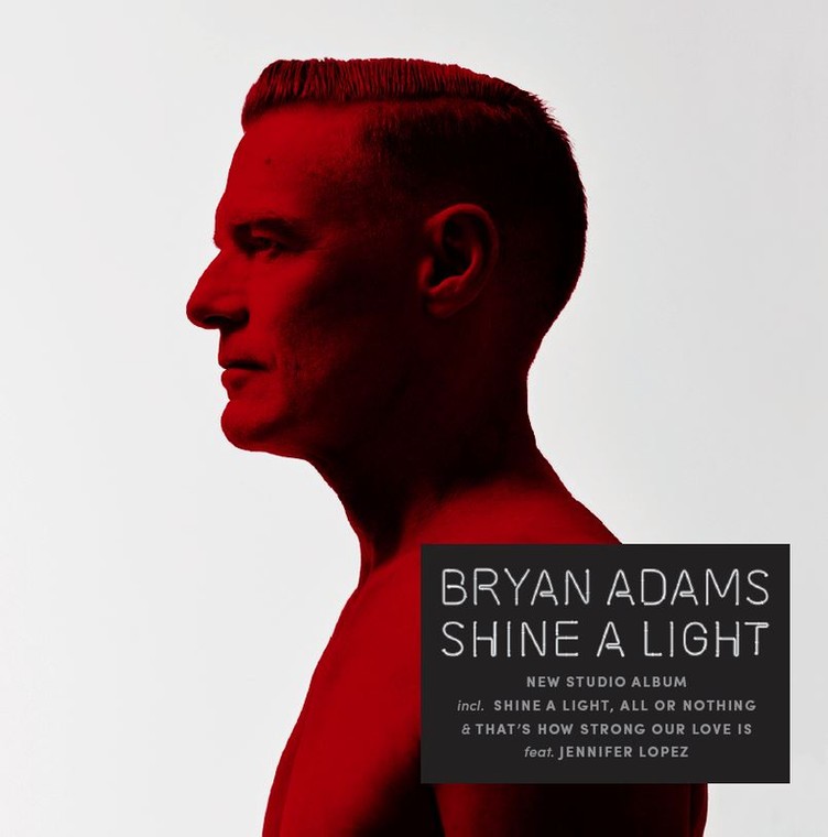 Bryan Adams  „Shine A Light”