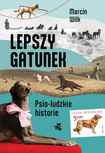 &quot;Lepszy gatunek. Psio-ludzkie historie&quot;