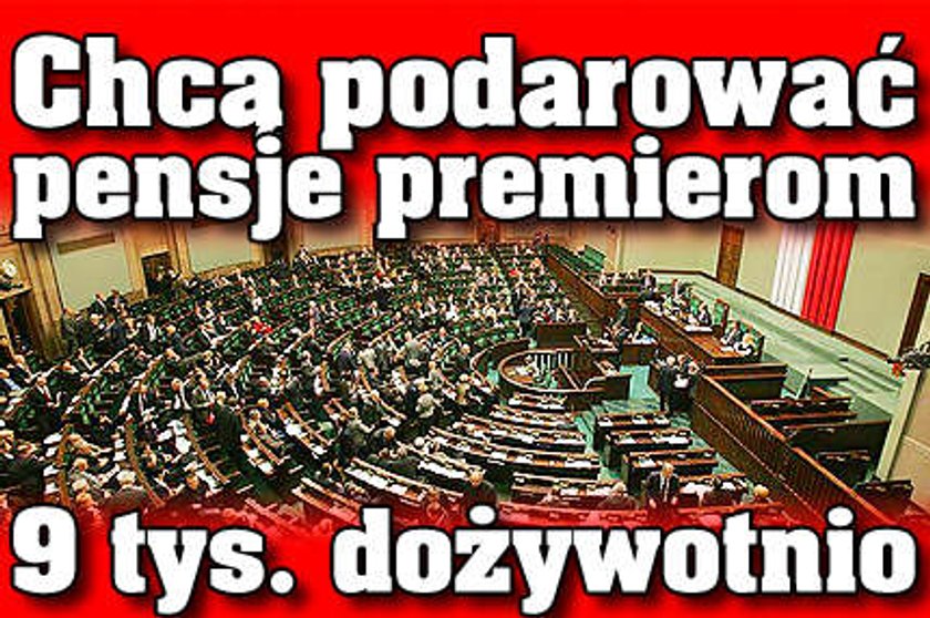 Chcą podarować pensje premierom. 9 tys. zł dożywotnio