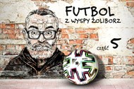 Futbol z wyspy Żoliborz. Felieton Piotra Bratkowskiego