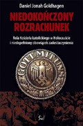 Niedokończony rozrachunek. Rola Kościoła katolickiego w Holocauście i niedopełniony obowiązek zadośćuczynienia