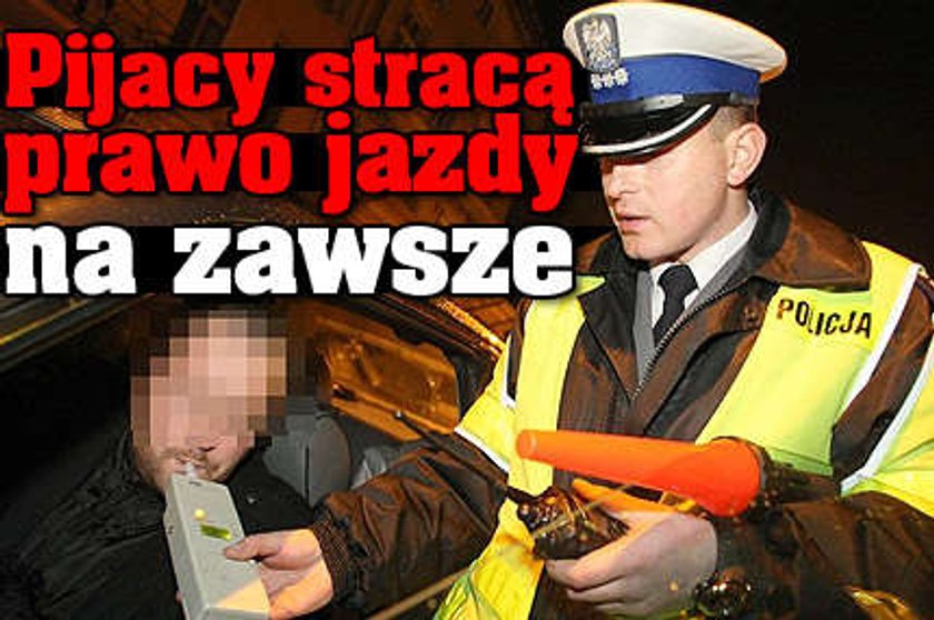 Pijacy stracą prawo jazdy na zawsze