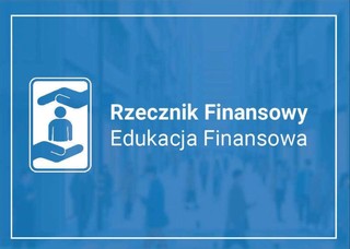 Działalność Rzecznika Finansowego w Roku Edukacji Ekonomicznej