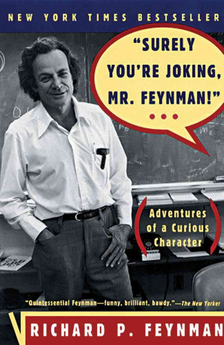 Page's Google cofounder Sergey Brin says "Surely You're Joking, Mr. Feynman!", the autobiography of world-famous physicist Richard P. Feynman, totally changed his life.