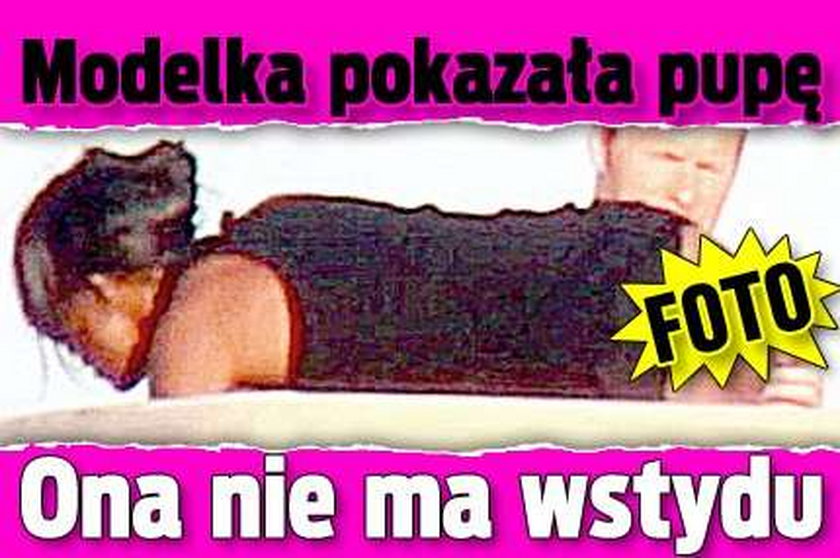 Modelka pokazała pupę. Ona nie ma wstydu