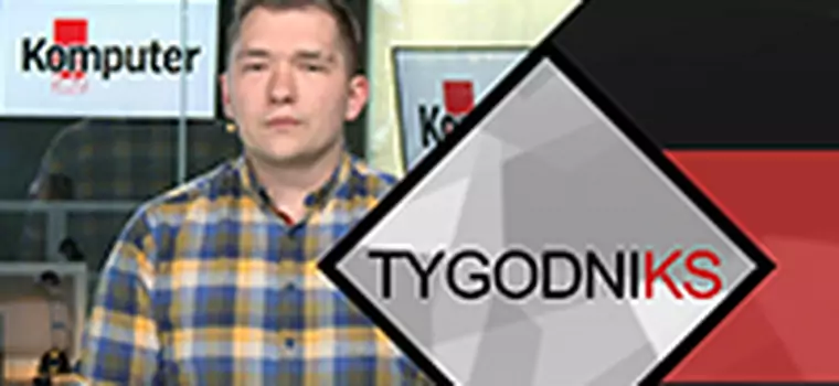 TygodniKS - przegląd tygodnia #63