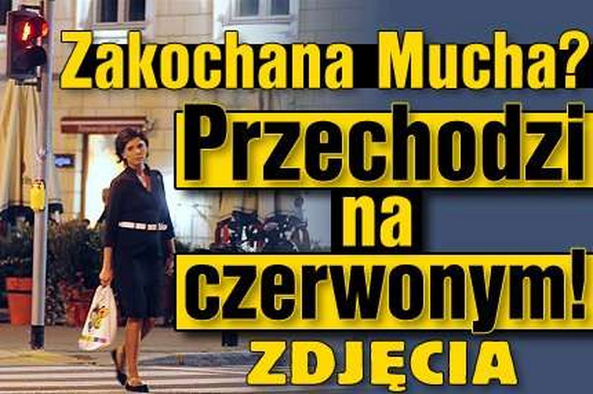 Zakochana Mucha? Przechodzi na czerwonym!