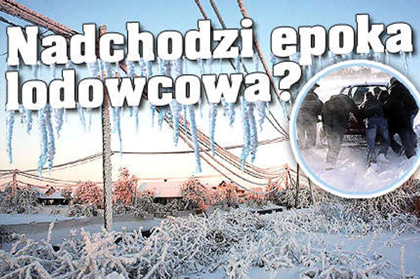 Nadchodzi epoka lodowcowa?