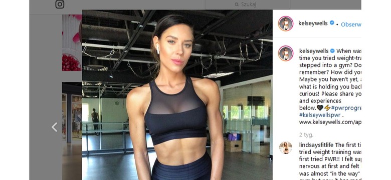 Jej ciało to marzenie kobiet i mężczyzn. Kelsey Wells - blogerka fitness, która stała się gwiazdą