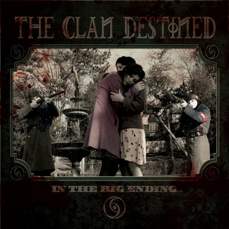 The Clan Destined – "In The Big Ending"
