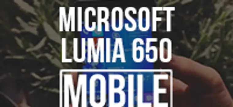 Sprawdzamy Lumię 650 - kolejną generację telefonu Microsoftu [MWC 2016]