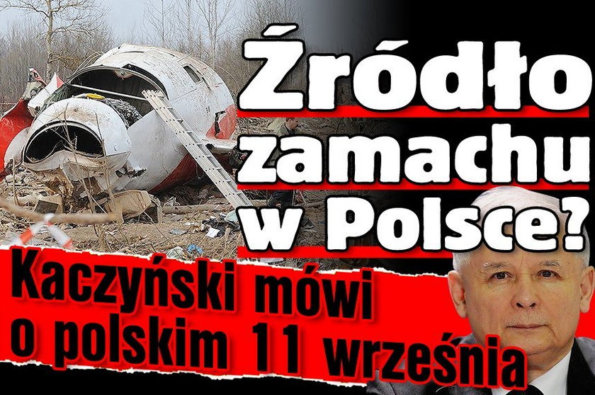 Źródło zamachu w Polsce? Kaczyński porównuje Smoleńsk do 11 września
