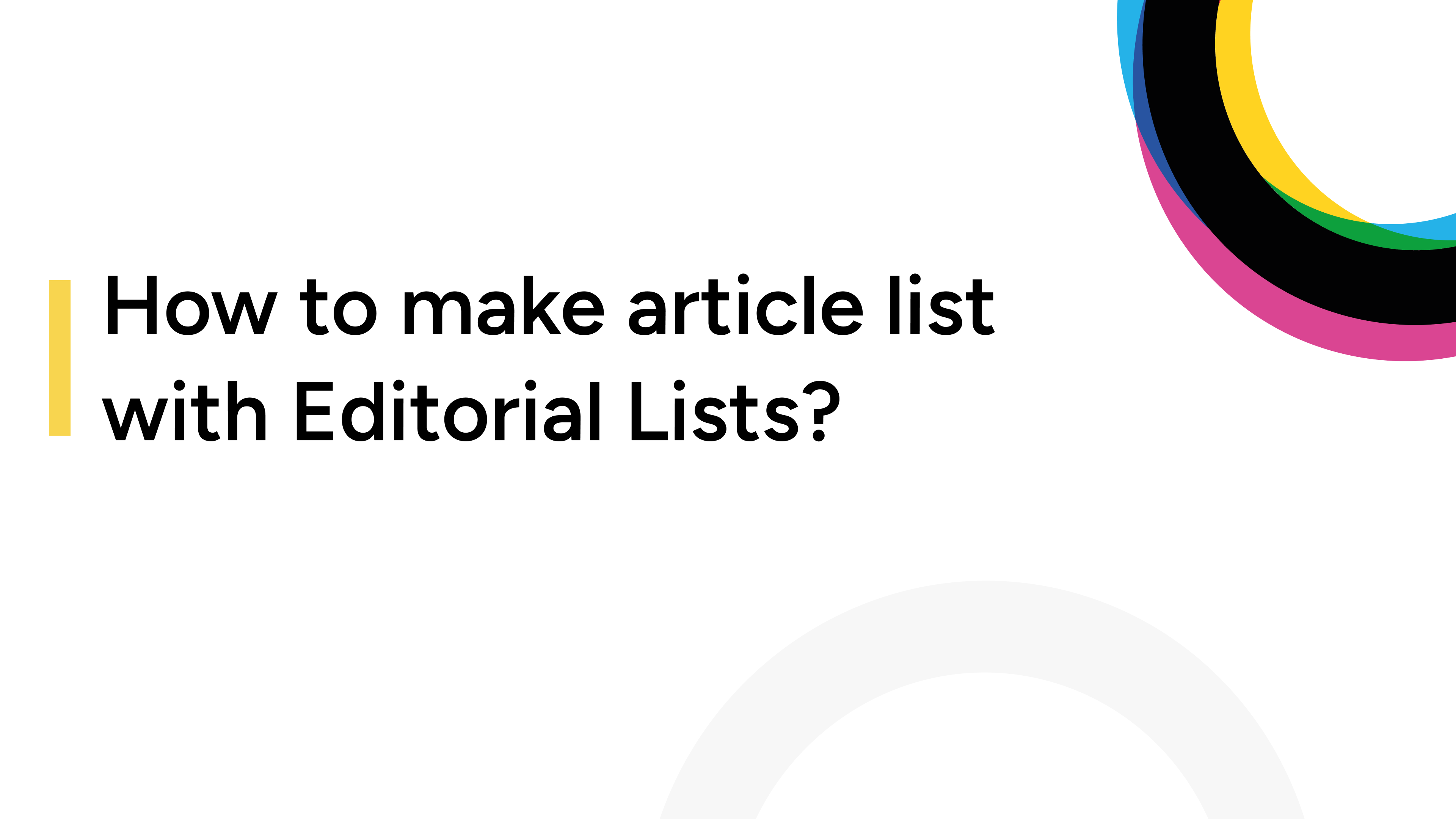 How to make article list with Editorial Lists in Ring Publishing