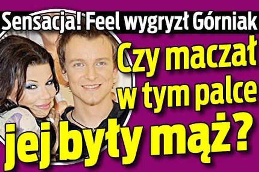 Feel wygryzł Górniak! Czy maczał w tym palce jej były mąż?