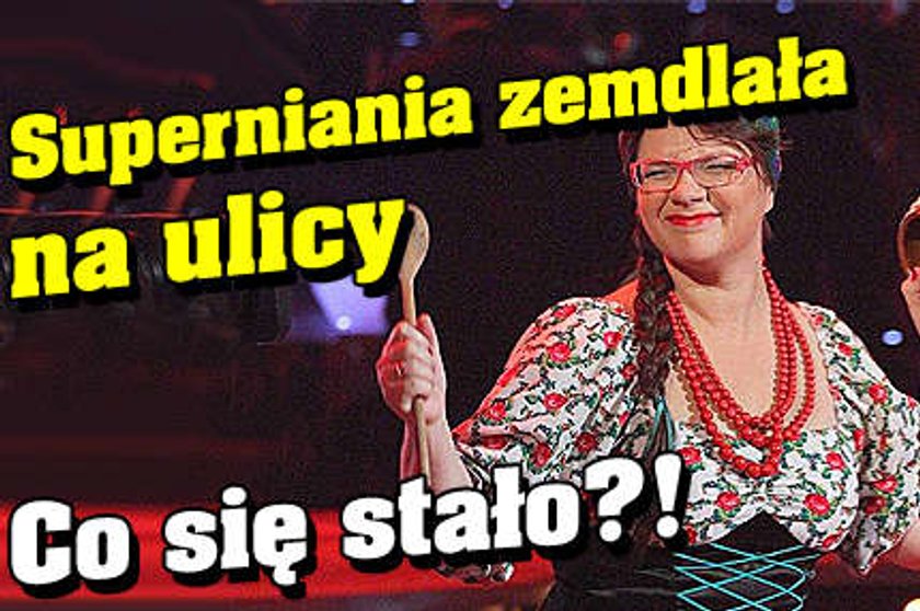 Superniania zemdlała na ulicy