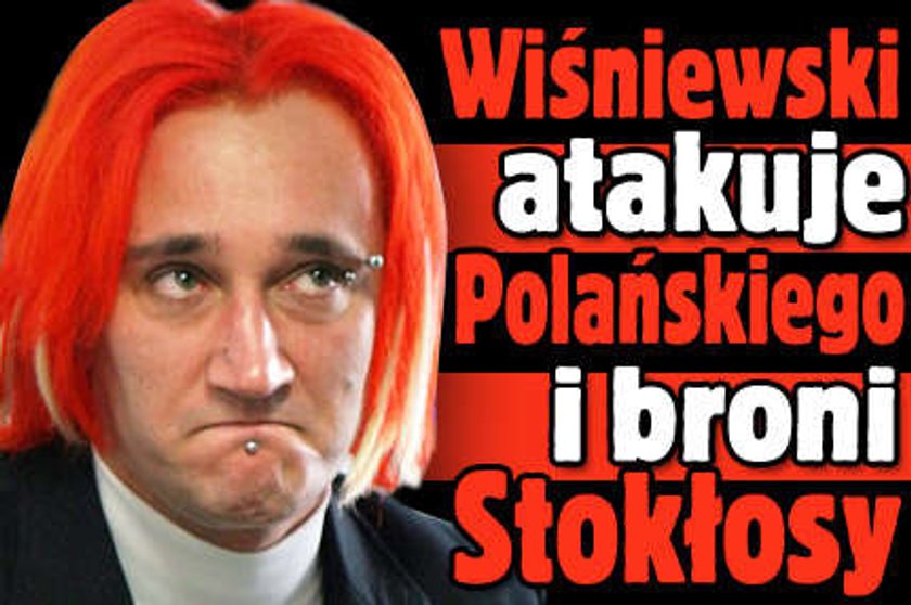 Wiśniewski atakuje Polańskiego i broni Stokłosy