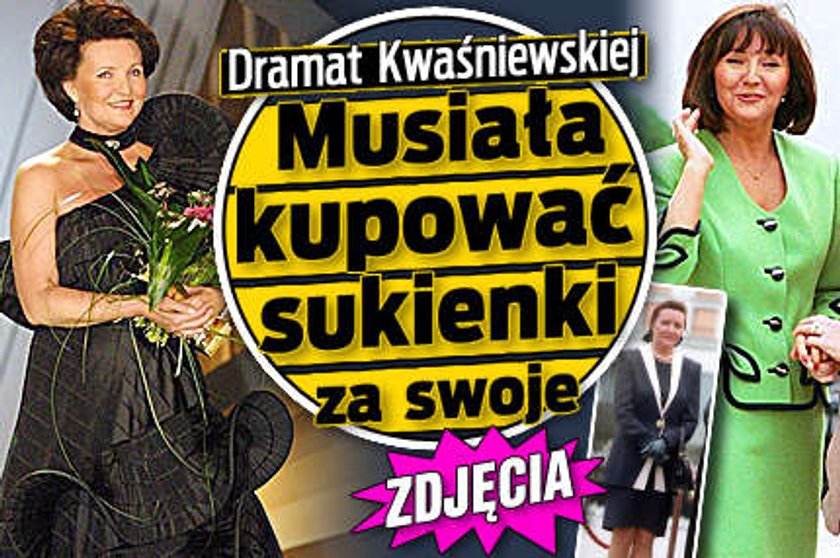 Kwaśniewska: Sama musiałam płacić za swoje sukienki