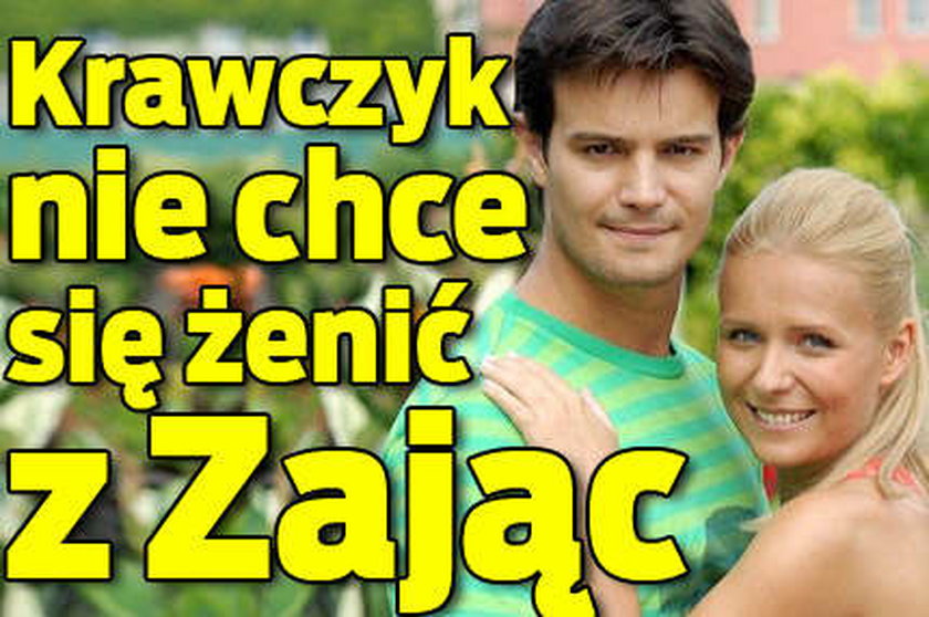 Krawczyk nie chce się żenić z Zając