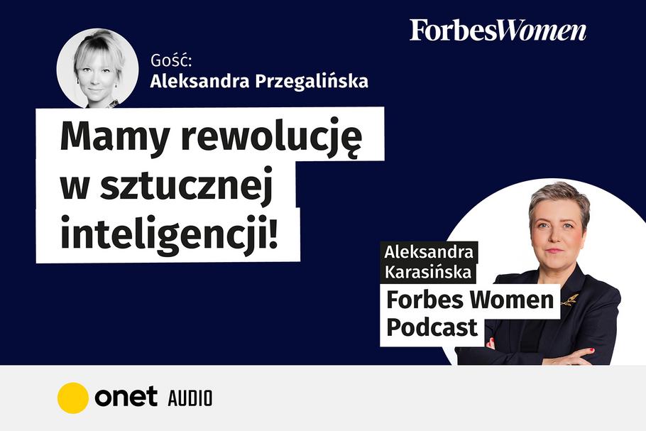 Podcast „Forbes Women”. Gościni: prof. Aleksandra Przegalińska