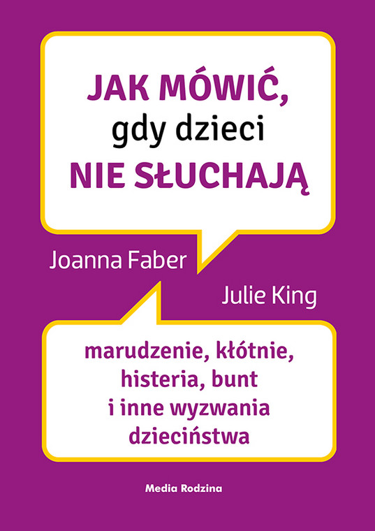 Okładka książki: "Jak mówić, gdy dzieci nie słuchają"