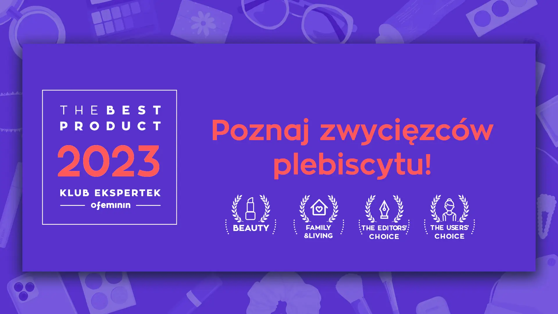 Poznaliśmy zwycięzców plebiscytu The Best Product 2023