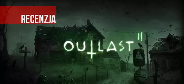 Recenzja Outlast 2. Najohydniejsza gra ostatnich lat