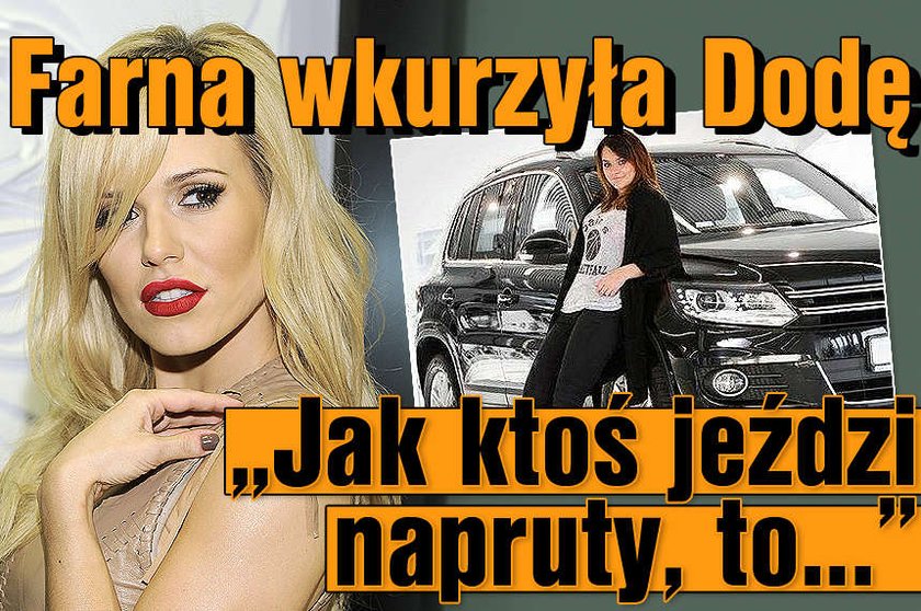 Farna wkurzyła Dodę