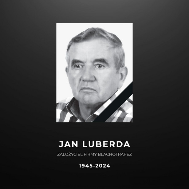 Nie żyje Jan Luberda, założyciel firmy Blachotrapez (1945-2024)
