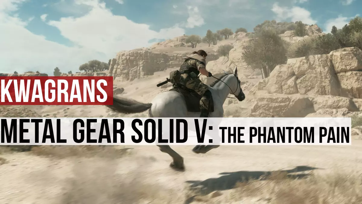 KwaGRAns: Na pustyni w Metal Gear Solid V: The Phantom Pain