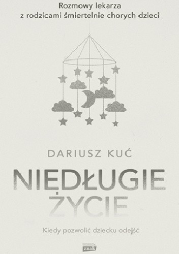 Dariusz Kuć, &quot;Niedługie życie&quot;