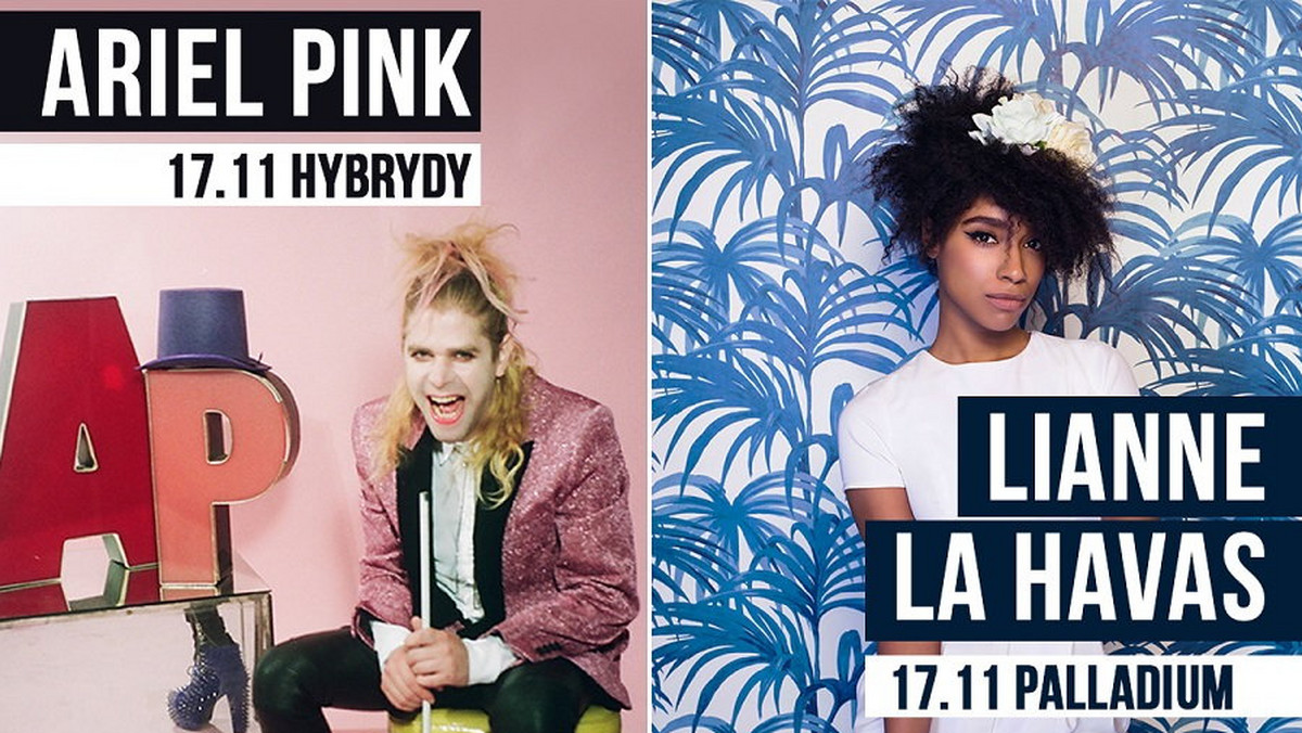 Lianne La Havas i Ariel Pink zagrają 17 listopada w Warszawie. Koncerty zostały tak zaplanowane, by zainteresowani mogli udać się na dwa występy. Lianne La Havas zagra o 20:30 w Palladium, a Ariel Pink od 22:00 w Hybrydach.