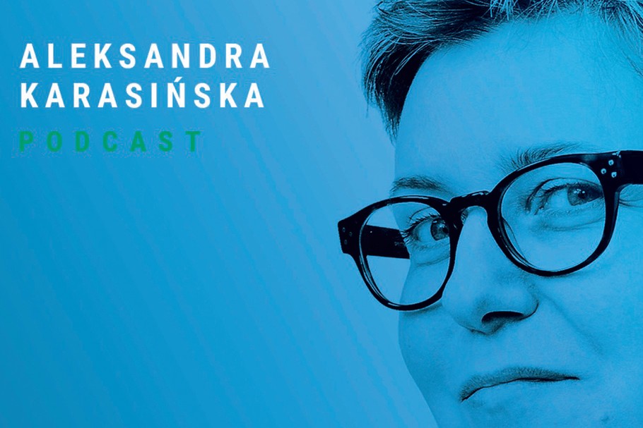 Podcast. Aleksandra Karasińska