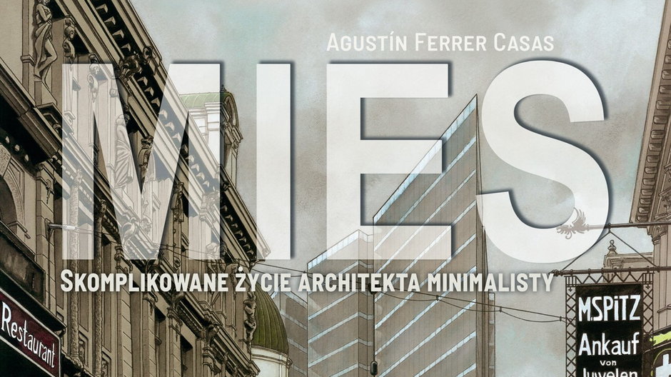 Mies. Skomplikowane życie architekta minimalisty