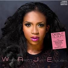 Waje released her debut album, WAJE- Words Aren't Just Enough in 2013.