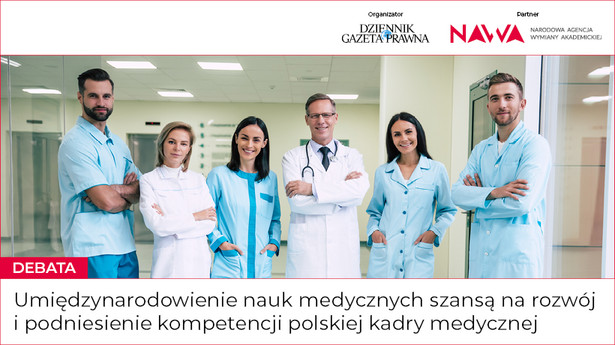 „Umiędzynarodowienie nauk medycznych szansą na rozwój i podniesienie kompetencji polskiej kadry medycznej”