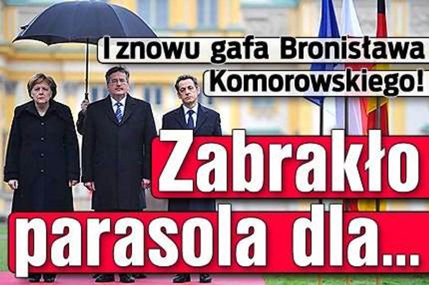 I znowu gafa Komorowskiego! Zabrakło parasola dla...