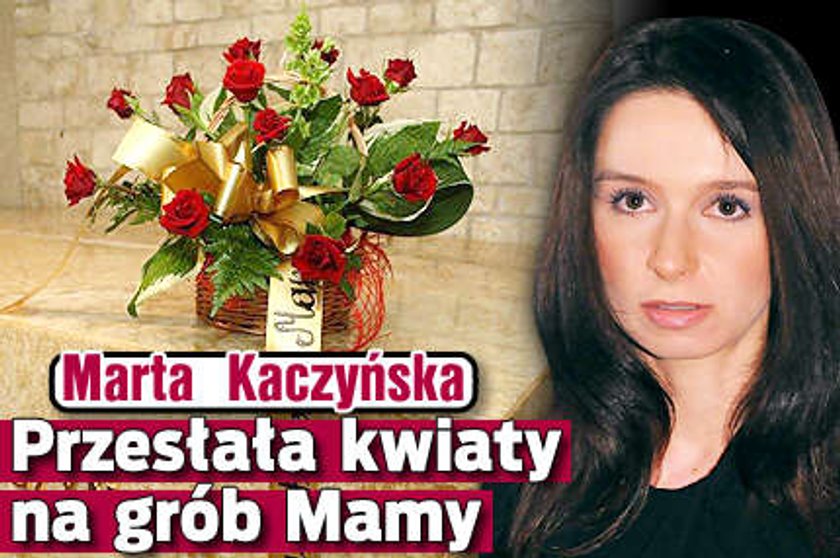 Marta Kaczyńska. Przesłała kwiaty na grób Mamy