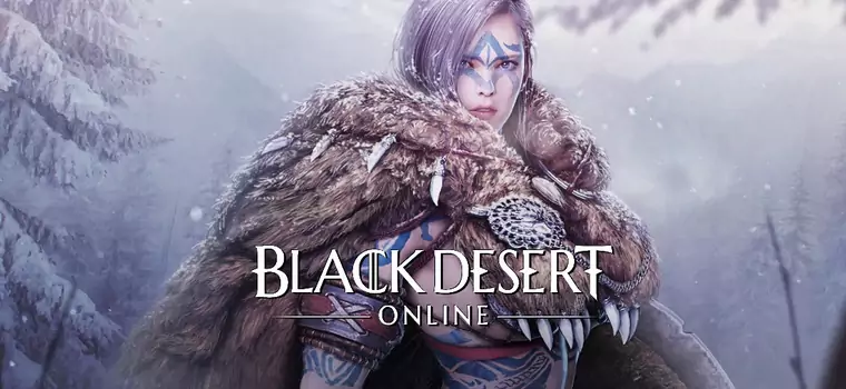 Black Desert Online - przepiękny MMO za darmo na PC. Ale trzeba się pośpieszyć!