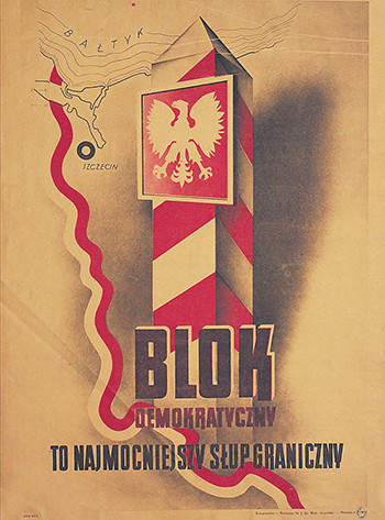 Plakat propagandowy przyłączenia i zasiedlenia Ziem Odzyskanych po wojnie