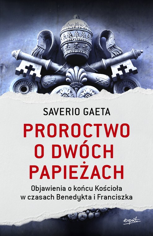 "Proroctwo o dwóch papieżach" - książka Saverio Gaeta