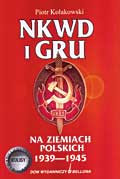 NKWD i GRU - na ziemiach polskich 1939-1945