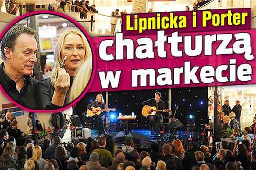 Lipnicka i Porter chałturzyli w markecie 